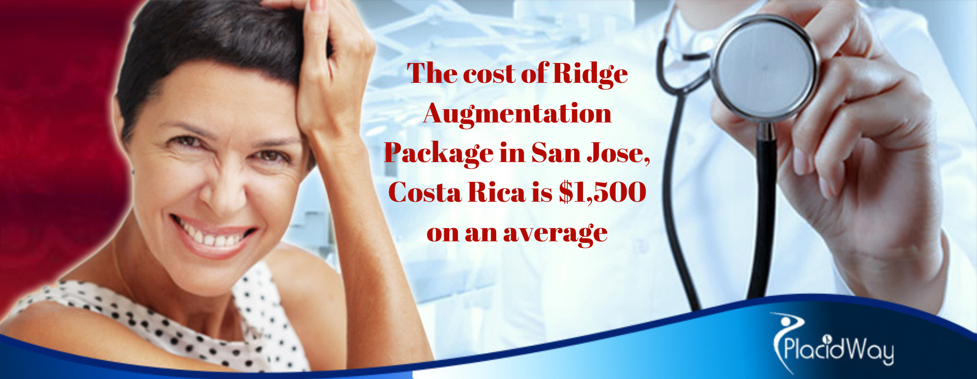 The cost of Ridge Augmentation Package in San Jose, Costa Rica is $1,500 on an average